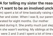 Big Brother Had To Raise His Siblings When They Were Young, So Now He Doesn’t Want To Have Anything To Do With His Sister’s Young Kids