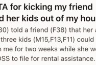 She Let Her Irresponsible Friend And Kids Live With Her While They Got Back On Their Feet, But They Didn’t Follow The Rules So She’s Asking Them To Leave