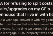 His Girlfriend Wants Him To Help Pay For Repairs On The Townhouse She Owns, But He Refused Because He Doesn’t Think It’s His Responsibility