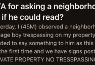 Homeowner Saw A Teenager Trespassing On His Property, So He Decided to Confront Him About It With A Sarcastic Comment