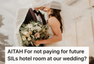 Bride And Groom Refuse To Pay For Her Sister-In-Law’s Hotel Room, And Now She’s Refusing To Come To The Wedding