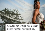 Her Mother Insisted On Styling Daughter’s Hair For Her Wedding But She Refuses. Now The Family Is Full Of Drama.
