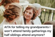 Grandparents Want Him to Attend Family Gatherings Despite Half Siblings’ Disapproval, But He’s Decided To Never Go Again
