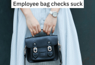 Woman Is Tired Of Her Boss Checking Her Bag During Her Break, So She Grosses Him Out So Bad He Never Touches Her Purse Again