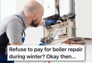 His Landlord Refused To Reimburse Him For The Boiler Repair, So When He Moved Out He Took The New Boiler Part With Him