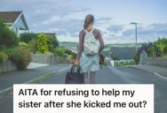 Her Sister Set Strict Rules For Living At Her House, So When She Came Home Late Her Sister Kicked Her Out. Now Sis Is Asking For Help And She Refused.