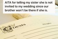 Bride-To-Be Didn’t Invite Her Sister To Her Wedding Because She Bullied Their Younger Brother And She Wants Him To Come Instead