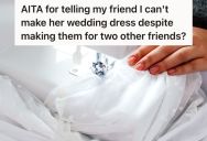 Dressmaker Refused To Create A Custom Wedding Dress For Her Friend Because She’s About To Give Birth. Now The Bride Is Badmouthing Her In Their Group Chat.