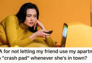 Her Friend Crashes At Her Place More Often Than She Would Like, So When She Broke The News That She’s No Longer Welcome Her Friend Got Upset