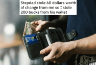 Slimy Stepdad Steals $60 From Kid’s Piggybank, So He Steals $200 From His Wallet To Teach Him A Lesson