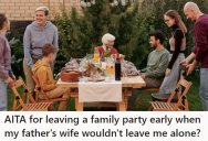 His Dad’s New Wife Was A Little Too Keen On Bonding With Him, But When He Left A Family Event To Avoid Her His Family Said He Was Too Harsh