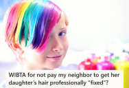 The Neighbor’s Daughter Stole Her Hair Dye From The Mail And Used It. Now Her Mom Is Demanding She Pay $200 To Have The Dye Job Professionally Fixed.