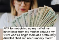 One Sister Is Trying To Convince The Other To Give Up Her Half Of The Inheritance For Good Reasons, But The Other Sister Said No And Family Members Say She Is Being Selfish