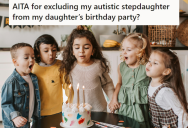 Her Autistic Stepdaughter Was Problematic At Birthday Parties, So She Decided To Not Invite Her To Her Biological Daughter’s Birthday. Now Her Husband Is Mad At Her For Excluding His Daughter.