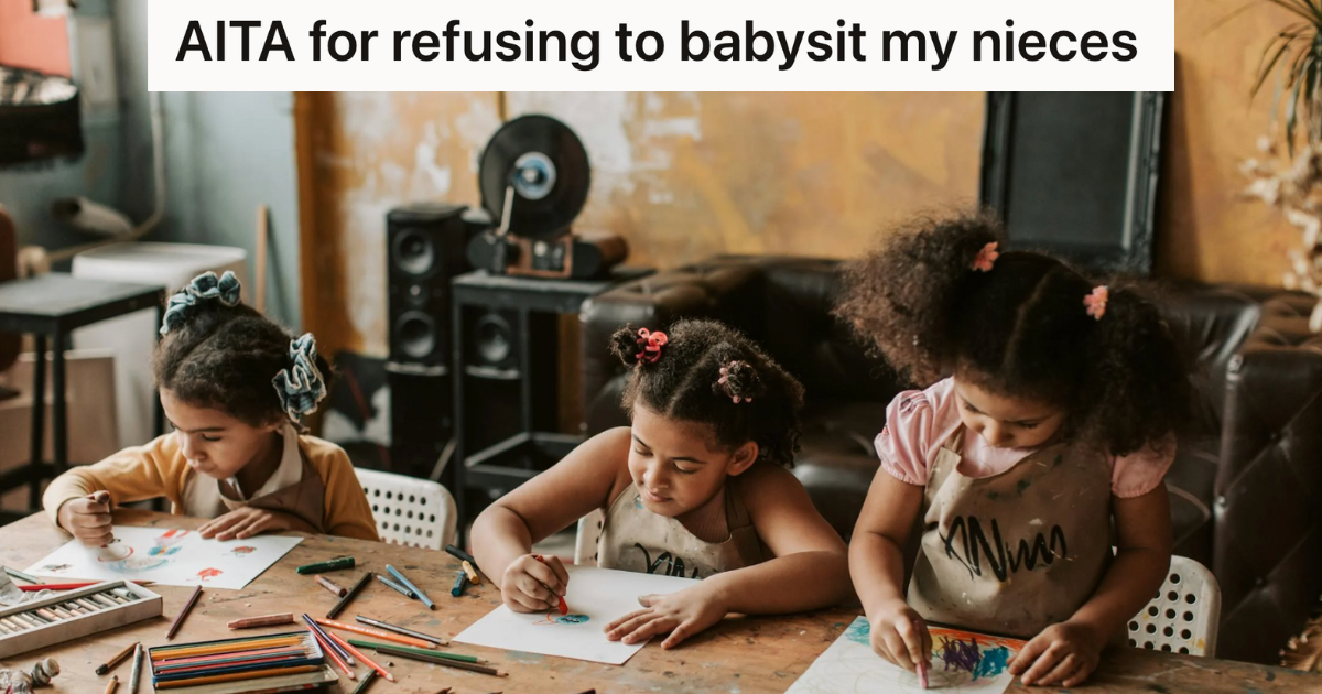 She thinks her parents have helped her sister too much, so when her sister begs her to babysit and even offers to pay, she flatly refuses » TwistedSifter