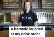 Barmaid Made Fun Of The Drink He Ordered, So He Embarrassed Her With A Sob Story About His Mom And Got The Last Laugh