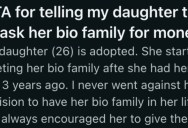 Her Adopted Daughter Pulled Away From Her Family, But Now Wants Money To Help Her Husband. So She Told Her To Rely On Her Biological Parents.