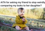 Her Friend Kept Making Weird Comments Saying Her Baby Was Cuter Than Her, So She Finally Had Enough And Snaps At Her For The Constant Comparisons