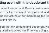 His Cousin Kept Stealing His Deodorant, So He Replaced It With Icy Hot To Teach Him A Lesson.