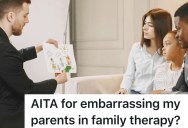 Teen Calls Out Parents In Family Therapy For Using Him As A Free Babysitter, And Now Everybody Thinks He Needlessly Embarrassed Them