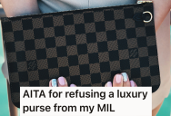 She Was Proud Of Her Upcycled Purse, But Her Mother-In-Law Tried To Upgrade It With A Luxury Tote. So When She Refused To Try It On, Her Husband Got Angry She Didn’t Just Take The Bag.