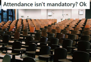 Angry Professor Tells Her Students That Attendance Isn’t Mandatory, So The Students Leave The Class And Stop Showing Up