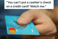 He Wanted To Pay For A Cashier’s Check With His Credit Card, But When The Lady At The Bank Said He Couldn’t Do That… He Got Creative