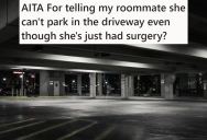 Her Roommate Took Her Paid Parking Spot Without Asking, Then Got Upset When She Called Her Out On It