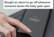 Her Family Kept “Forgetting” To Close The Baby Doors At Home, So This Wife Installed Alarms At Every Baby Door To Remind Her Family That They Need To Close Them