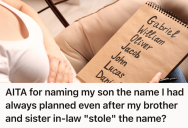 After Her Unique Baby Name Idea Was Taken By A Relative, She Used It For Her Son Anyway, Causing A Family Feud Over Who Had The Name First