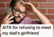 Their Dad Wants Them To Meet His New Girlfriend, But They Backed Out After He Asked Them To Babysit Her Kids