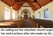 A Church Volunteer Was Rude to Her Daughter-In-Law, So She Put Her In Her Place And The Volunteer Ended Up Losing The Position She Had For Over Two Decades