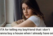 Her Boyfriend Wants Them To Live In A Mobile Home On His Parents’ Land, But She Already Has A House And Doesn’t Want To Move