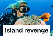 Her Scuba Diver Friend Has Treated Her Badly For Years, So She Had Enough And Decided To Hurt Her Business