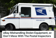 Ebay Customer Found His Stolen Goods On The Site, But When Ebay Didn’t Believe They Were Stolen He Got Postal Inspectors Involved