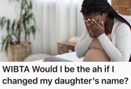 Woman’s Ex Abandoned Her While She Was Pregnant, So She Considers Changing Their Chosen Baby Name To One She’s Always Wanted