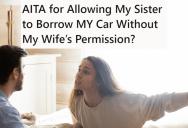 Husband Lent His New Car To His Sister Without Telling His Wife, But Now She’s So Upset That She Took Their Child And Went To Her Mother’s Place