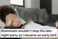 Roommate Throws Loud Late-Night Party, So She Got a Noisy 7 AM Wake-Up Call In Return