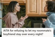 Her Roommate’s Boyfriend Practically Moved In Without Paying Rent, So She Finally Spoke Up And Now Things Are Tense