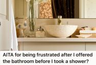 She Asked Her Housemates If Anyone Needed The Bathroom Before She Showered, But When Her Guy Friend Took 45 Minutes Inside She Completely Lost It