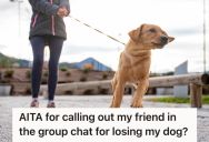 They Humiliated Their Friend In The Group Chat After They Accidentally Lost Her Dog, But The Members Were Still Siding With The Friend