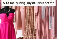 Woman Refused To Lend Her Grandmother’s Dress To Her Cousin For Prom, But Things Got Ugly And Now Her Cousin’s Parents Are Berating Her