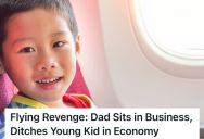 Airline Passenger Was Annoyed When A Dad Left His Son In Premium Economy To Sit In Business Class, So He Taught The Boy Gross Words For Revenge