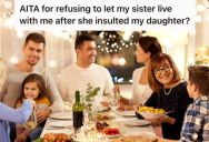 His Sister Made A Joke About His Daughter With Special Needs, So He Refused To Let Her Move In With Them