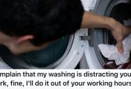 His Roommate Says The Washing Machine Disrupts Him While He Works, So He Decided To Let It Disrupt His Sleep