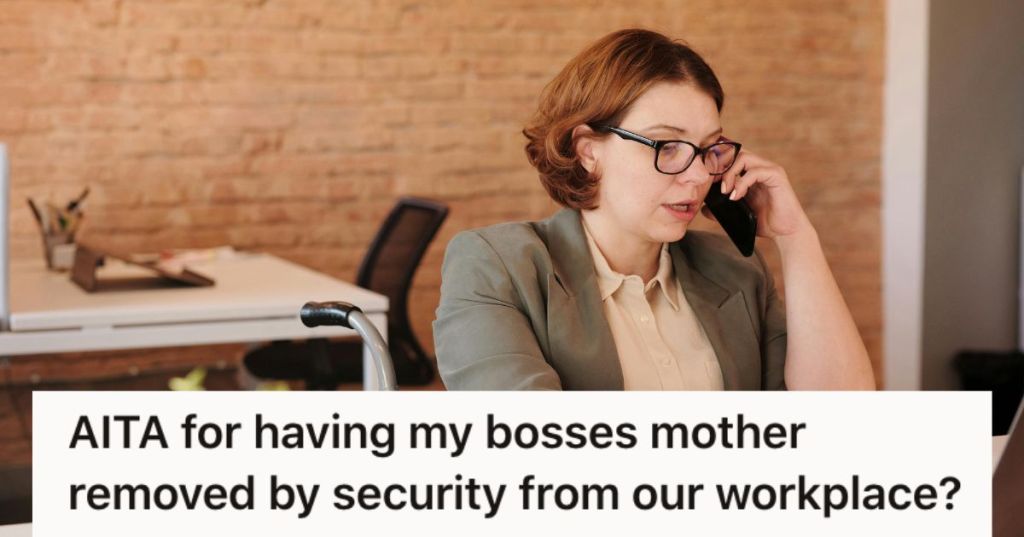 Her Boss's Mom Started Screaming At Her When She Brought His Lunch, So She Had Security Escort Her Out