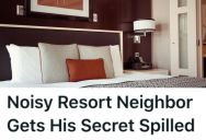 Couple Was Fed Up With Their Resort Neighbor, So They Recorded His Incriminating Conversation And Sent It To His Wife