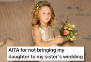 Her Sister’s Wedding Was Six Weeks After Her Sister-In-Law’s, But Her Sister Is Angry Her Niece Didn’t Attend Both Ceremonies