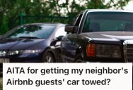 Airbnb Guests Blocked Their Driveway And Refused To Move, So They Got The Car Towed And Now The Owner Is Furious