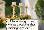 He Offered To Contribute Financially To His Niece’s Wedding, But She Thought This Was A Free Pass To Plan An Expensive Event So He Withdrew The Offer